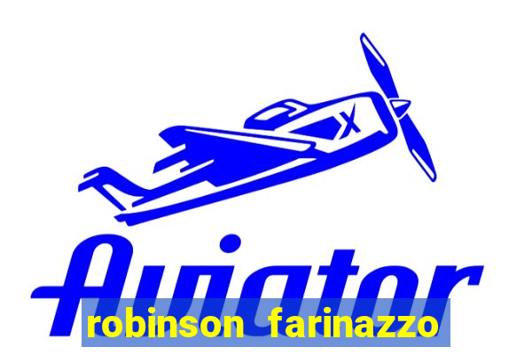 robinson farinazzo casal patente